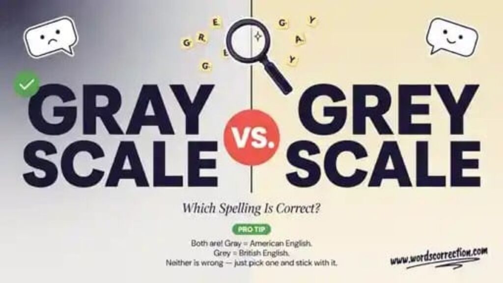 Grayscale or Greyscale Which Is Correct?