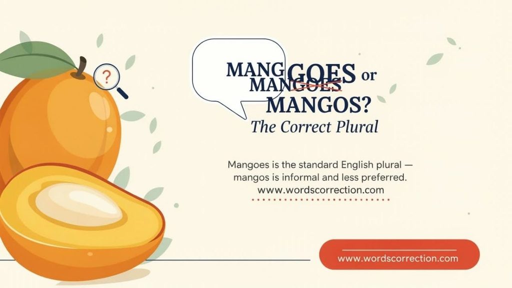 Mangoes vs Mangos What Is the Difference?